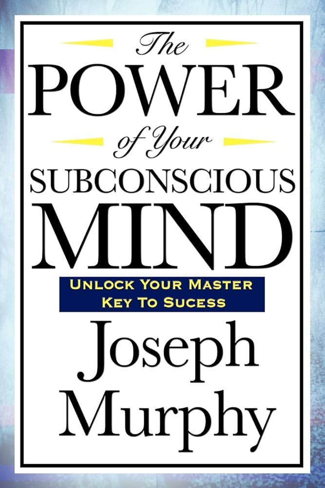 The Power of subconscious mind