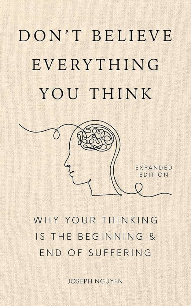 Don't Believe Everything You Think