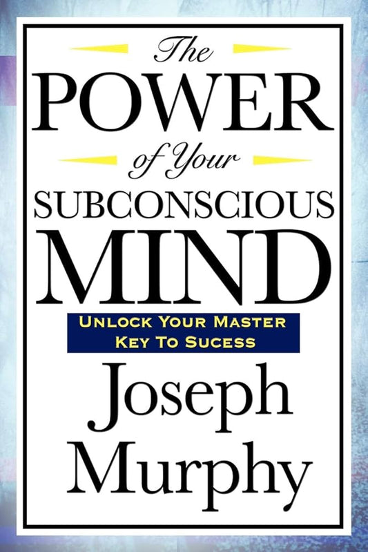 The Power of subconscious mind 