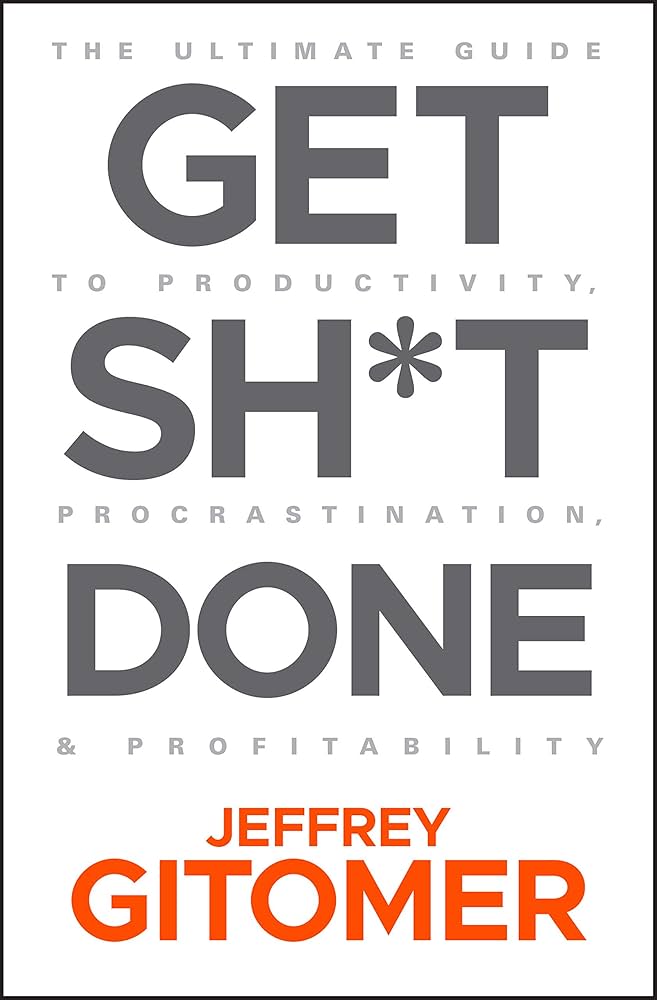 Get shit done