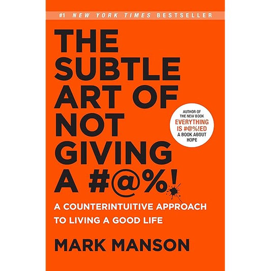 The Subtle Art of Not Giving A F*ck