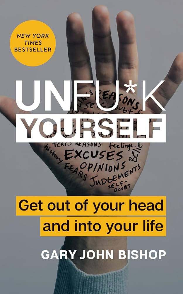 Unfuck your self