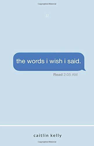 words i wish i said