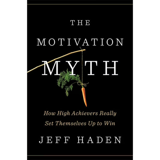 the motivation myth